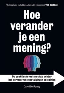 Hoe verander je een mening? hoe verander je een mening
